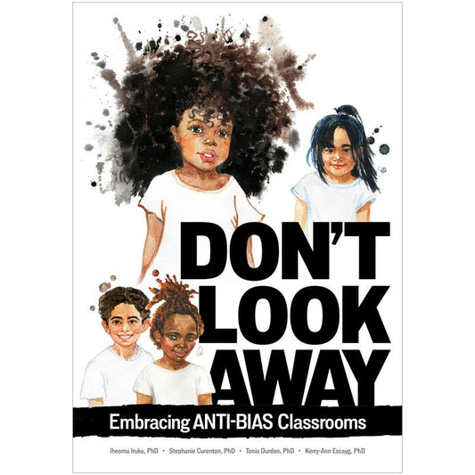 Don’t Look Away: Embracing Anti-Bias Classrooms Book