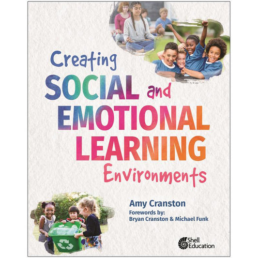 Creating Social and Emotional Learning Environments