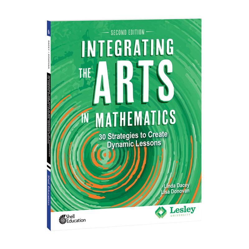 Integrating the Arts in Mathematics: 30 Strategies