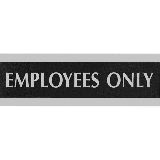 Headline Signs EMPLOYEES ONLY Sign - 1 Each - Employees Only Print/Message - 9" Width3" Depth - Silver Print/Message Color - Yes - Gray